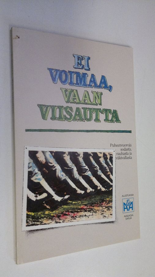 Ei voimaa, vaan viisautta