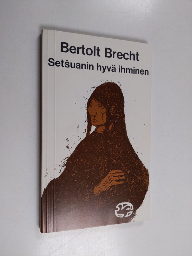 Bertolt Brecht : Setsuanin hyvä ihminen