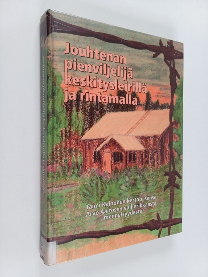 Jouhtenan pienviljelijä keskitysleirillä ja rintamalla
