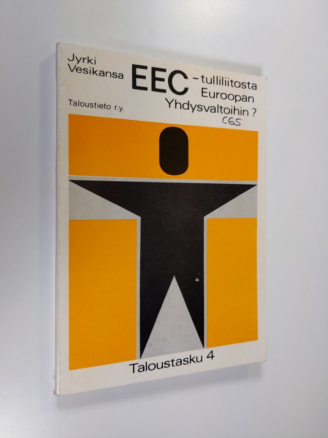 Euroopan Talousyhteisön vaiheet, toiminta, tulevaisuus sekä katsaus Suomen ...