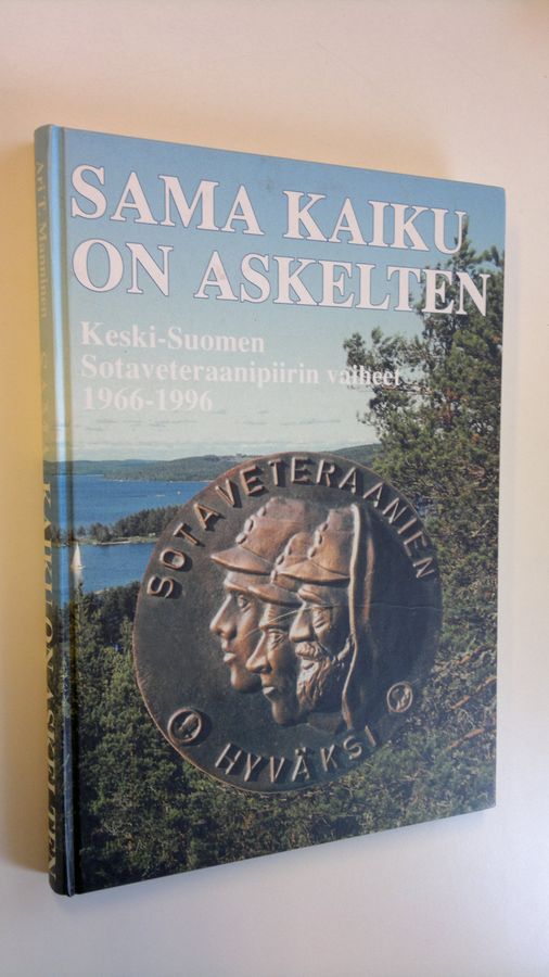 Ari T. Manninen : Sama kaiku on askelten : Keski-Suomen sotaveteraanipiirin vaiheet 1966-1996