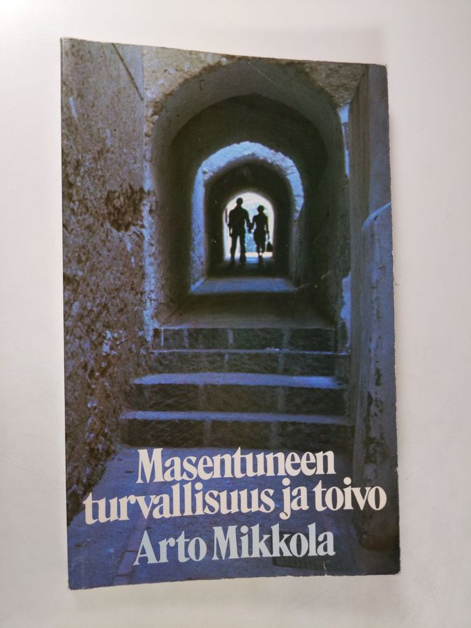 Masentuneen turvallisuus ja toivo