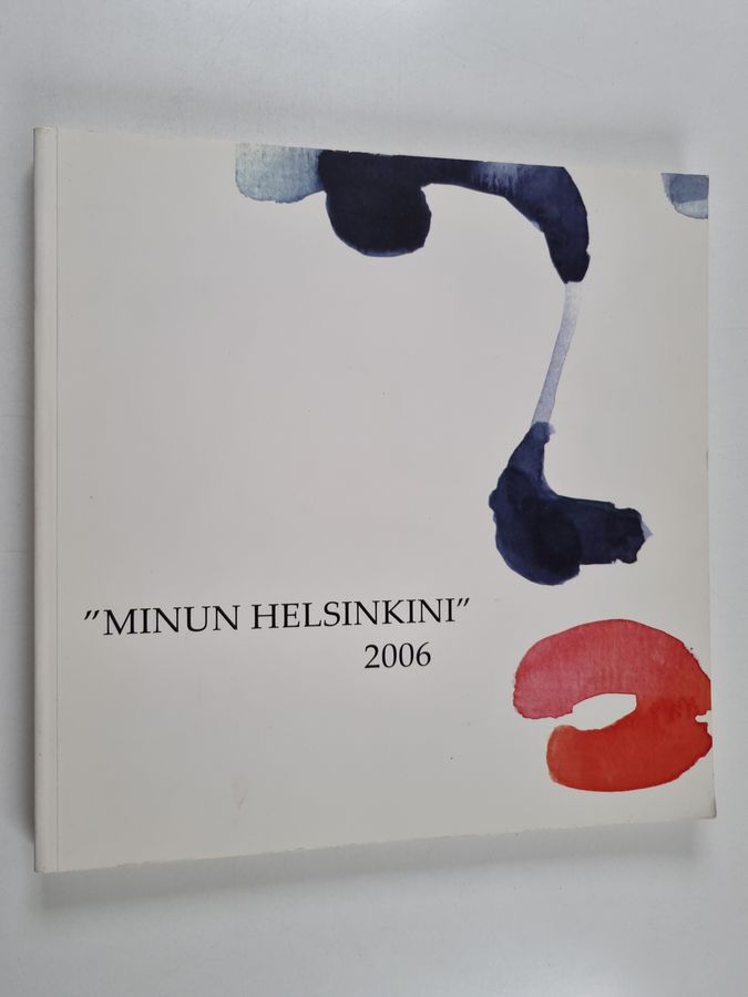 "Minun Helsinkini" 2006