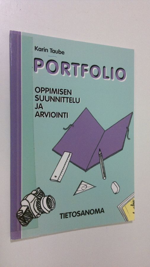 Karin Taube : Portfolio : oppimisen suunnittelu ja arviointi
