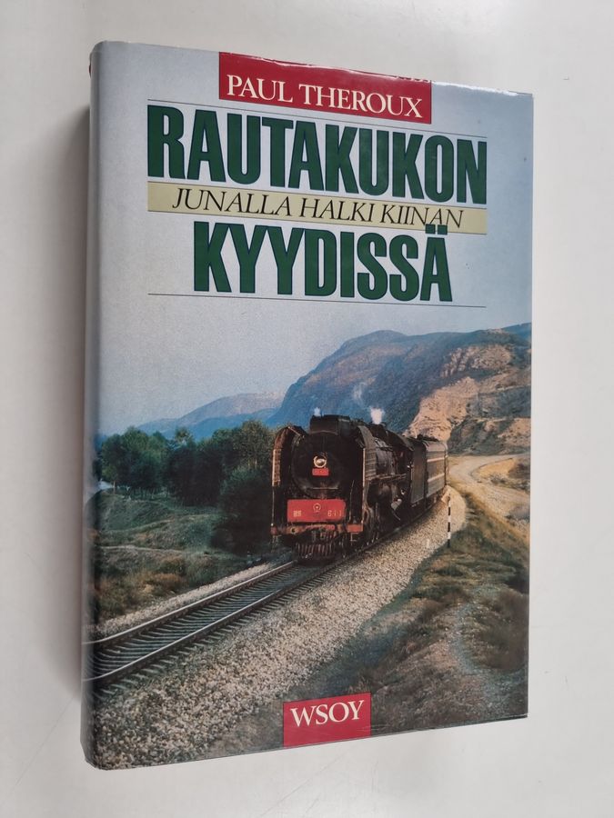 Paul Theroux : Rautakukon kyydissä