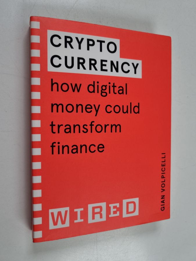 Cryptocurrency - How Digital Money Could Transform Finance (WIRED Guides)