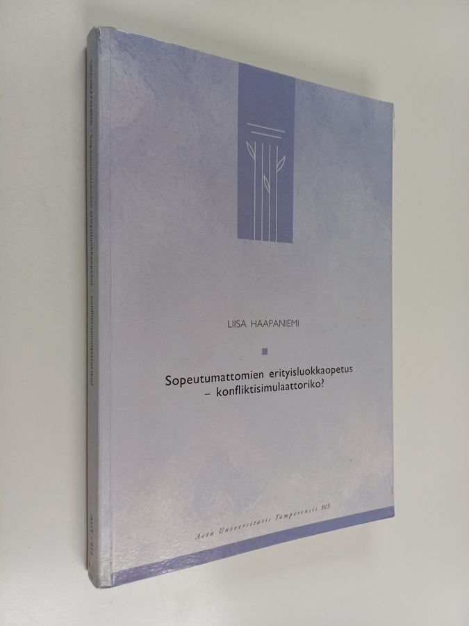 Sopeutumattomien erityisluokkaopetus - konfliktisimulaattoriko?