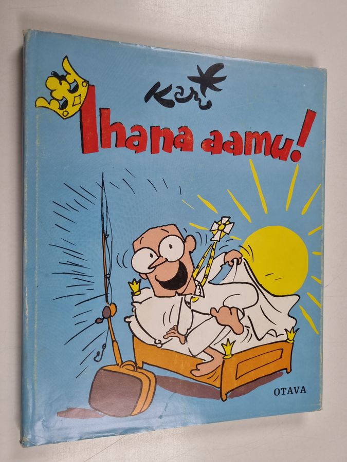 Kari Suomalainen : Ihana aamu!