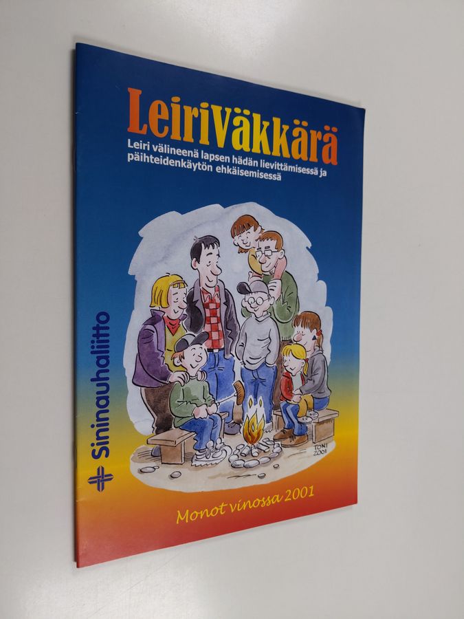 leiri välineenä lapsen hädän lievittämisessä ja päihteidenkäytön ehkäisemisessä
