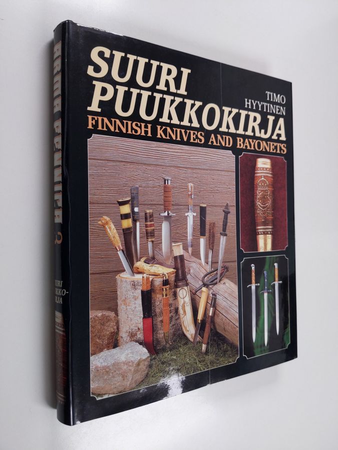 Timo Hyytinen : Arma Fennica 3, Suuri puukkokirja : Finnish knives and bayonets