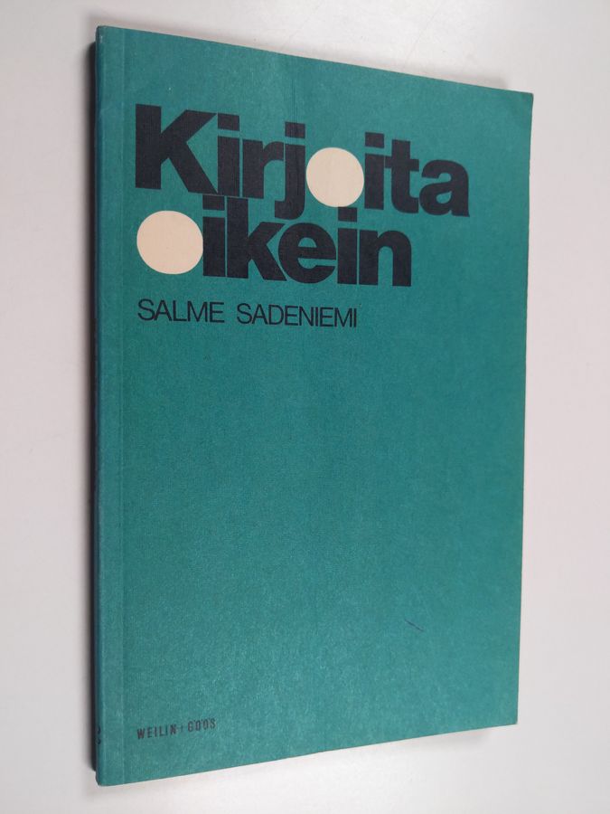 Salme Sadeniemi : Kirjoita oikein : oikeakielisyyttä ja oikeinkirjoitusohjeita opiskelijoille
