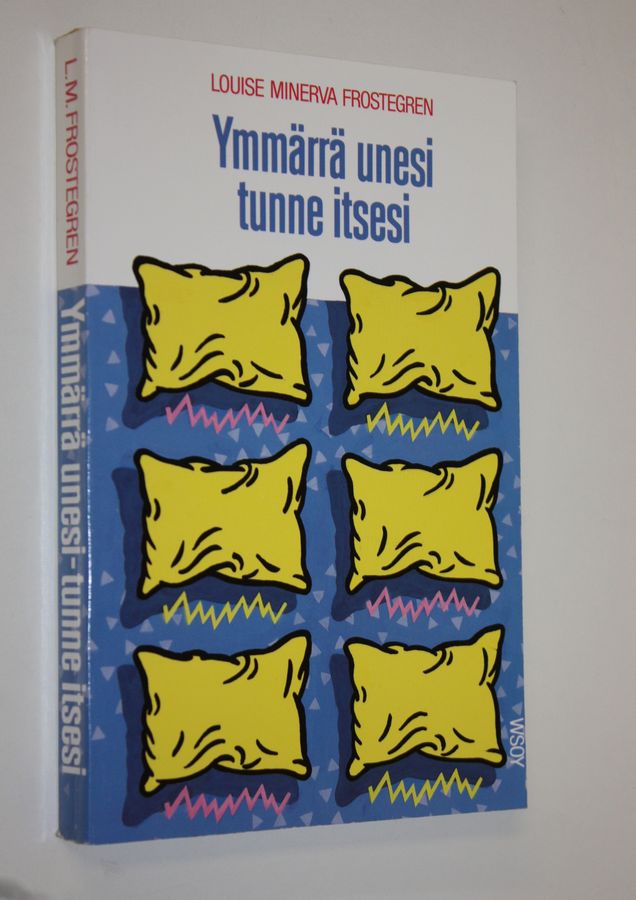 Louise Minerva Frostegren : Ymmärrä unesi, tunne itsesi
