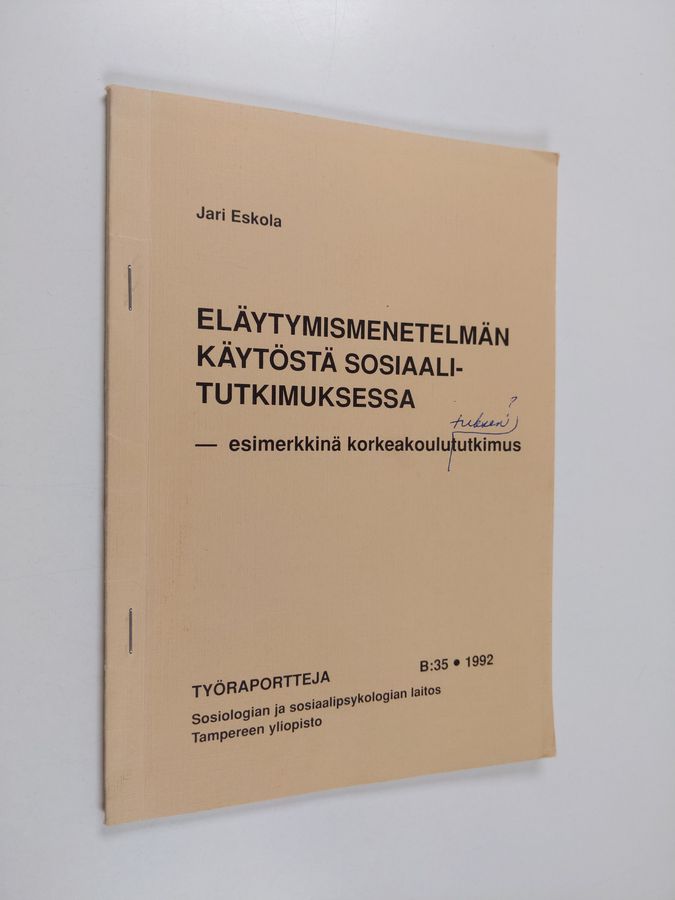 Eläytymismenetelmän käytöstä sosiaalitutkimuksessa - esimerkkinä korkeakoulututkimus
