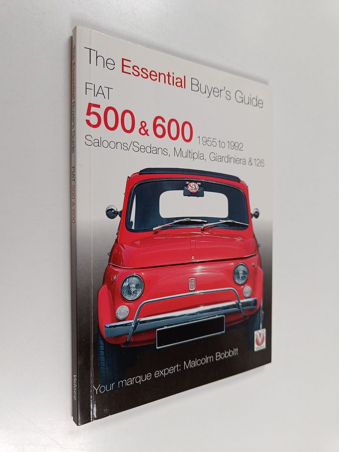 Fiat 500, 600 1955 TO 1992 - The Essential Buyer's Guide