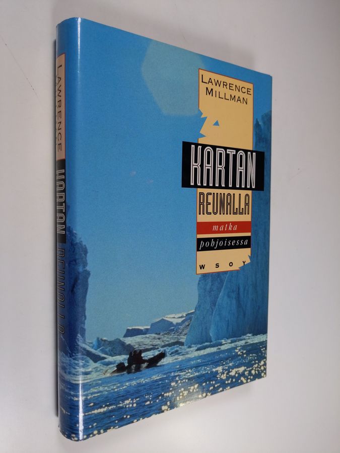 Lawrence Millman : Kartan reunalla : matka pohjoisessa