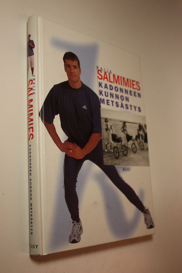 Raija Salmimies : Kadonneen kunnon metsästys