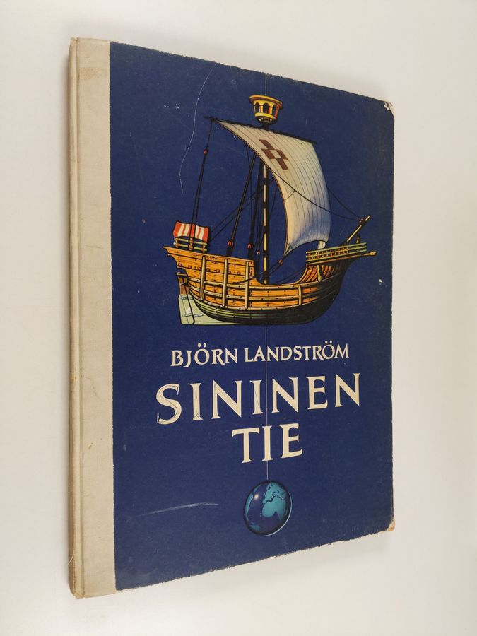 Björn Landström : Sininen tie : kymmenen kertomusta siitä, miten ihminen sinisiä meriteitä käyttäen löysi maan