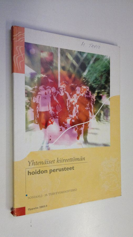 Yhtenäiset kiireettömän hoidon perusteet.