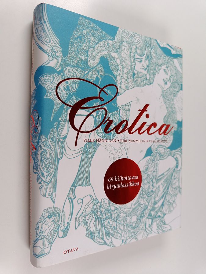 Ville Hänninen : Erotica : 69 kiihottavaa kirjaklassikkoa