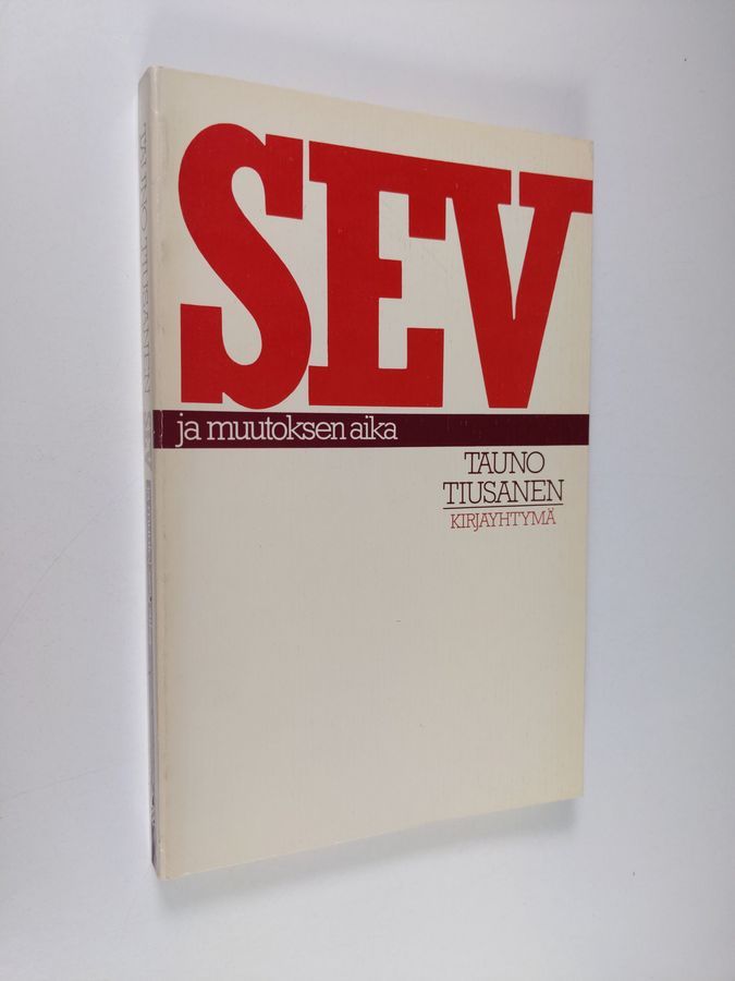 Tauno Tiusanen : SEV ja muutoksen aika