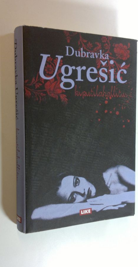 Dubravka Ugresic : Kiputilahallitus