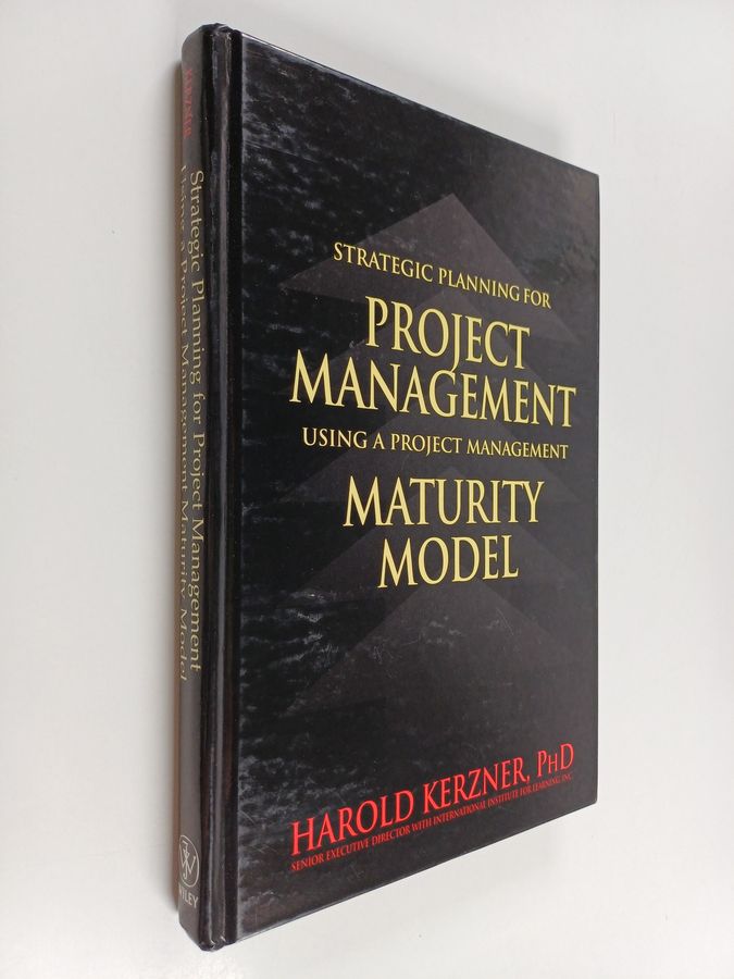 Strategic Planning for Project Management Using a Project Management Maturity Model
