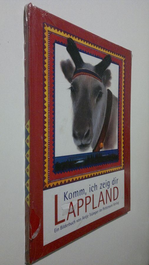 Antje Trumper : Komm, ich zeig dir Lappland