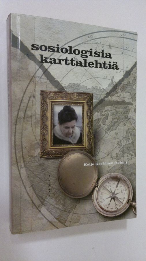 Keijo (toim.) Koskinen : Sosiologisia karttalehtiä : matkaopas yhteiskunnan tutkimiseen