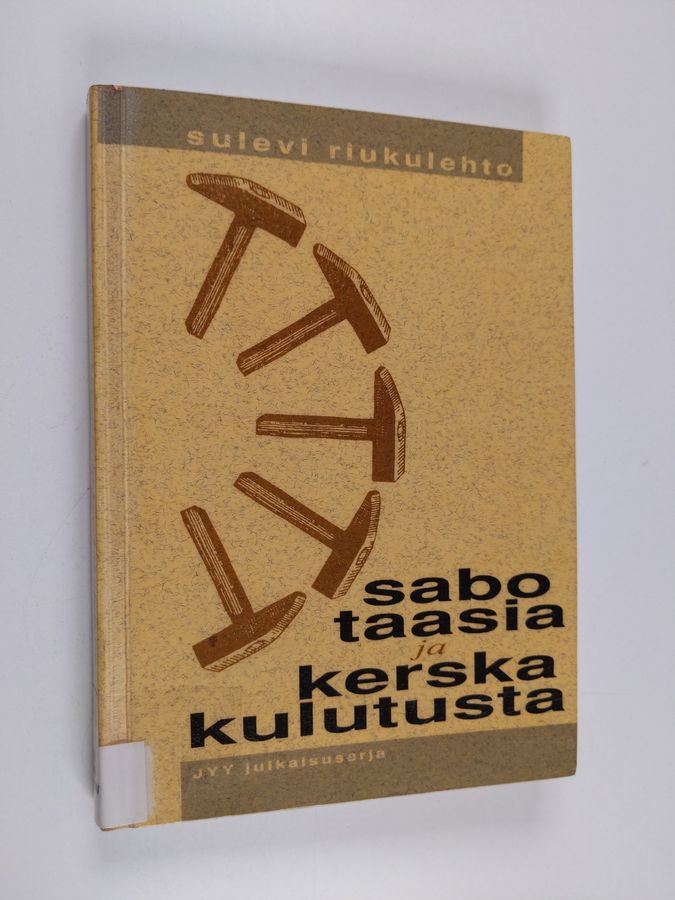 Sabotaasia ja kerskakulutusta
