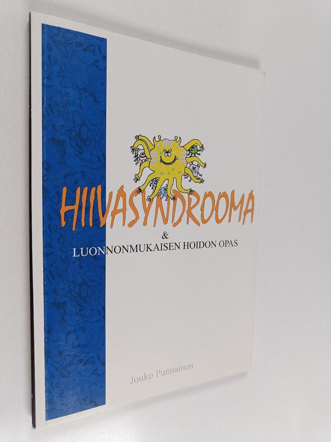 Jouko Pursiainen : Hiivasyndrooma & luonnonmukaisen hoidon opas