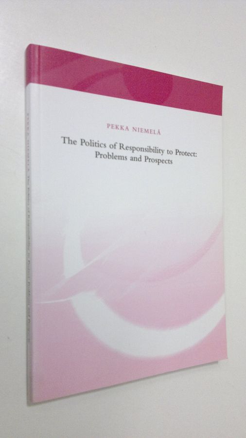 The politics of responsibility to protect