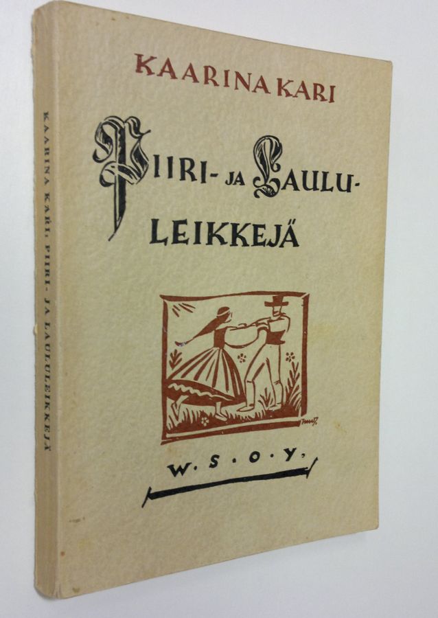 Kaarina Kari : Piiri- ja laululeikkejä