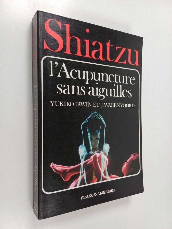 L'acupuncture Sans Aiguilles Par le Massage Japonais