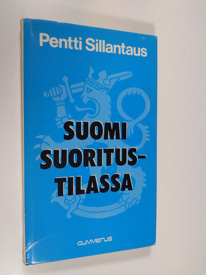 Pentti Sillantaus : Suomi suoritustilassa