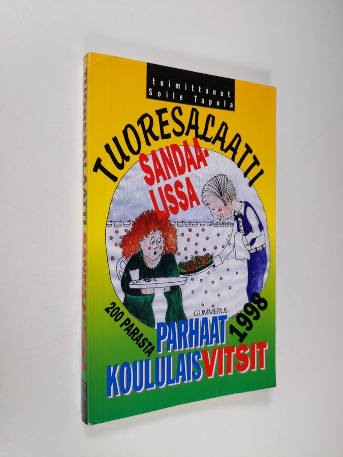 Soile (toim.) Tapola : Tuoresalaatti sandaalissa : parhaat koululaisvitsit