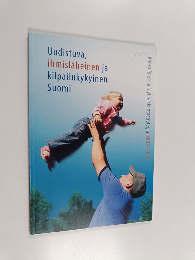 Uudistuva, ihmisläheinen ja kilpailukykyinen Suomi