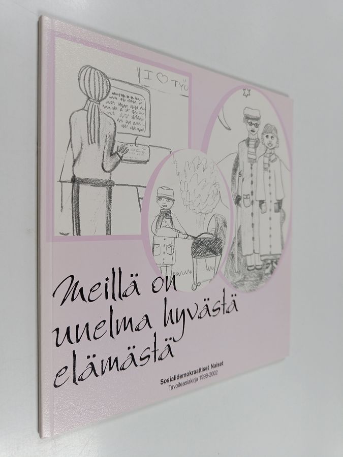 'Meillä on unelma hyvästä elämästä'