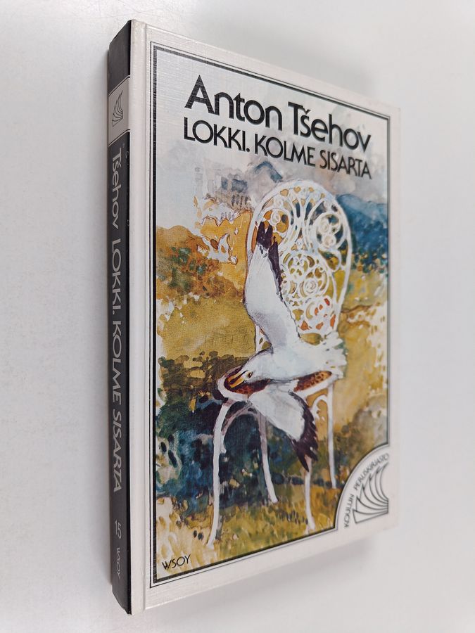 Anton Tsehov : Lokki ; Kolme sisarta