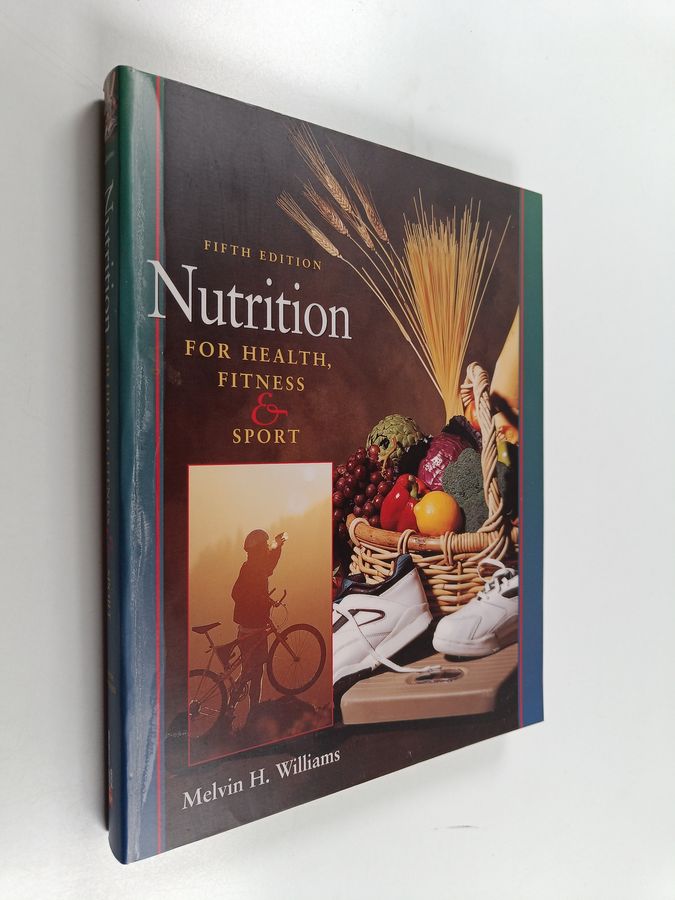 Nutrition for Health, Fitness, & Sport