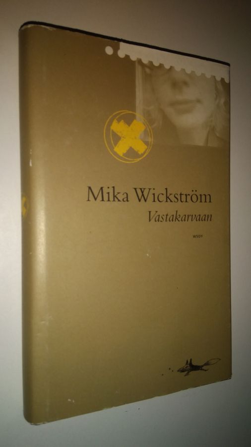 Mika Wickström : Vastakarvaan