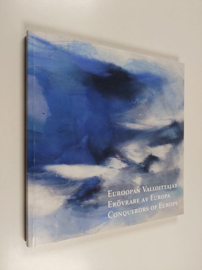 Euroopan valloittajat = Erövrare av Europa = Conquerors of Europe