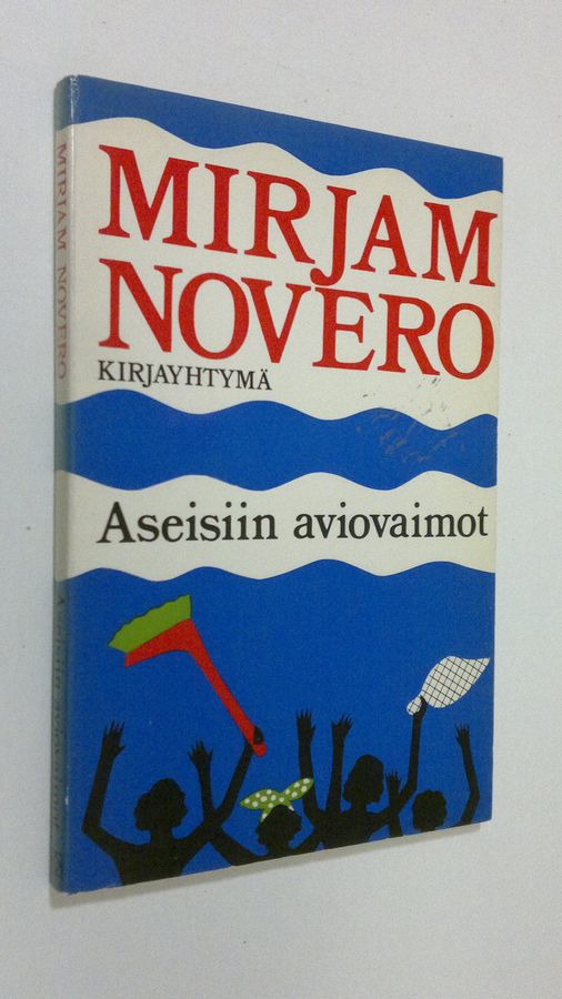 Mirjam Novero : Aseisiin aviovaimot