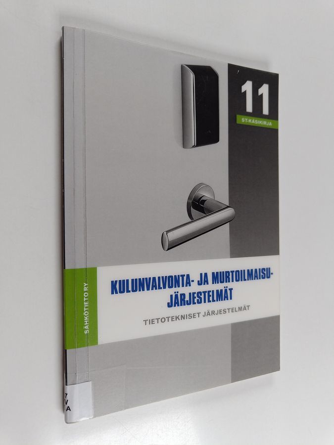 Kulunvalvonta- ja murtoilmaisujärjestelmät