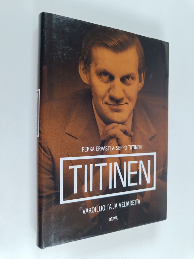 Pekka Ervasti & Seppo Tiitinen : Tiitinen : vakoilijoita ja veijareita