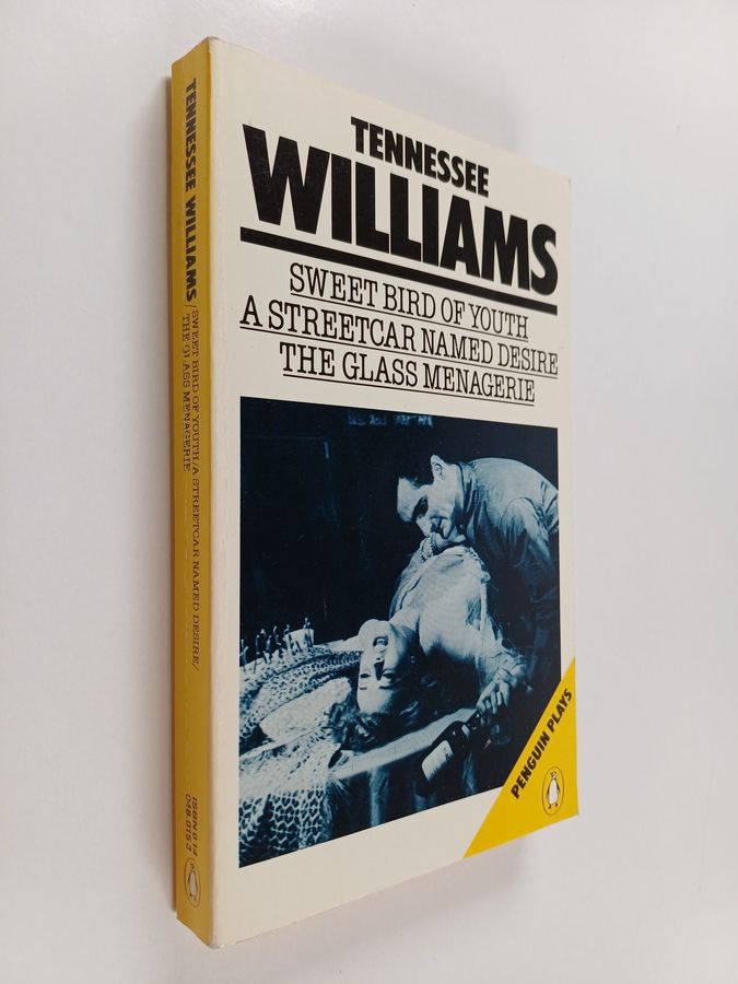 Sweet bird of youth ; A streetcar named desire ; The glass menagerie