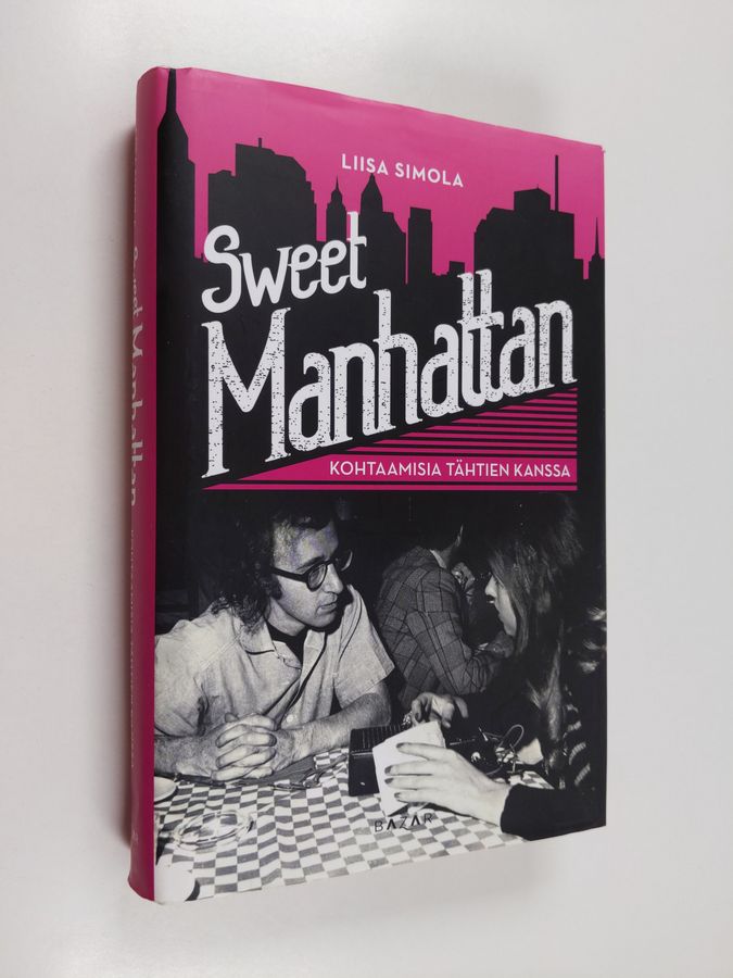 Liisa Simola : Sweet Manhattan : kohtaamisia tähtien kanssa