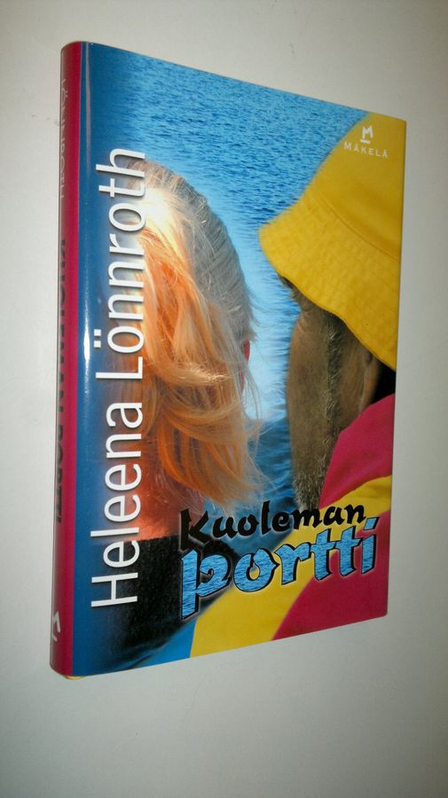 Heleena Lönnroth : Kuoleman portti : jännitysromaani