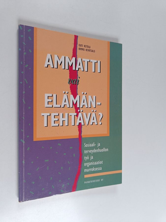 Ammatti vai elämäntehtävä?