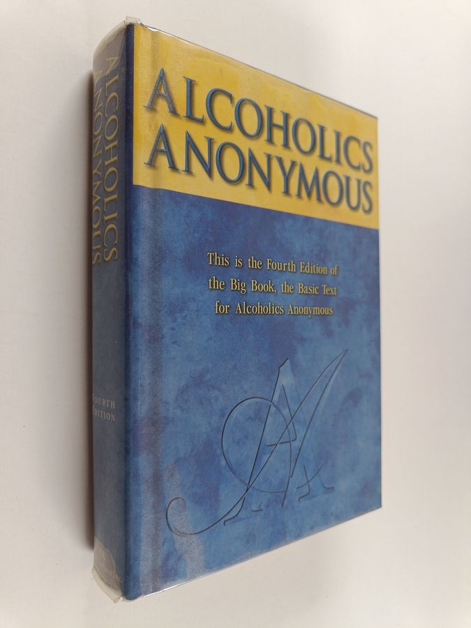 Alcoholics Anonymous : the story of how many thousands of men and women have recovered from alcoholism