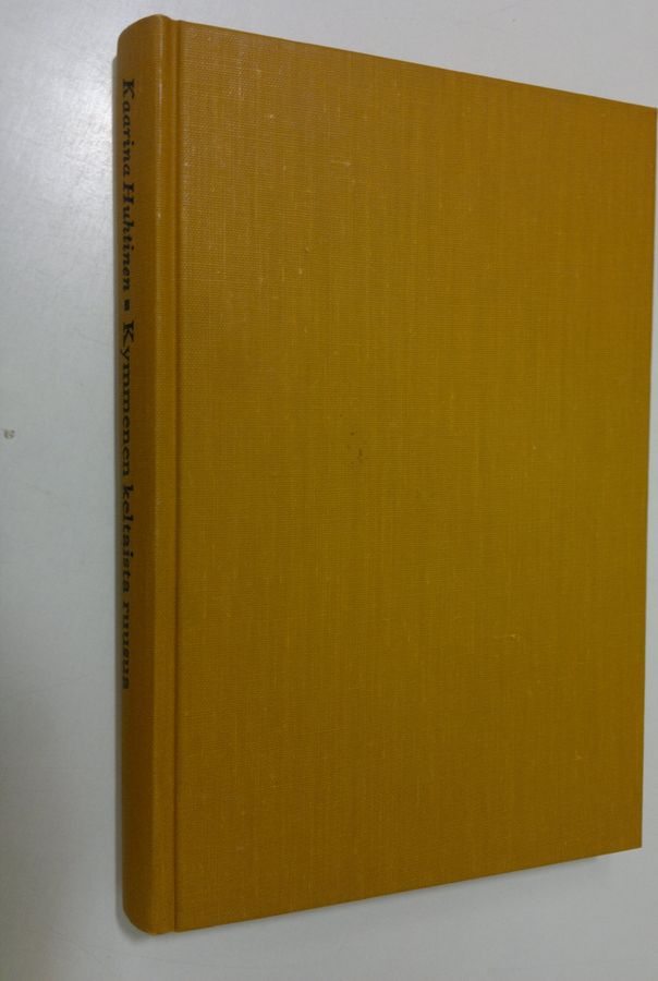 Kaarina Huhtinen : Kymmenen keltaista ruusua